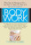 Bodywork: What Type of Massage to Get and How to Make the Most of It