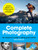 Complete Photography: The Beginner'S Guide To Taking Great Photos