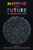 Mapping the Future: The Complete Works