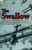 The Swallow: The Experiences of an American Pilot of the Lafayette Escadrille During the First World War