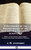 A Dictionary of the Proper Names of the Old and New Testament Scriptures: Being, an Accurate, Literal Bible Translation from the Original Tongues
