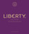 Liberty: The History - Luxury Edition: Treasure from the Archives of the London Department Store