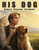 His Dog: The Power of Love and Friendship