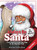 Always Be Santa: True Stories From The Guy In The Big Red Suit Vol.1