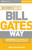 Big Shots, Business the Bill Gates Way: 10 Secrets of the World's Richest Business Leader