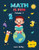 Math Is Fun: Includes Engaging Activities For Kindergarten, Counting, Addition, Subtraction & Easy Problems, 4-8 Ages