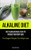 Alkaline Diet: Best Alkaline Meal Plan To Reduce Your Body Acid (The Elegant Recipes For Weight Loss)