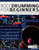 Rock Drumming for Beginners: How to Play Rock Drums for Beginners. Beats, Grooves and Rudiments