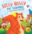 Silly Billy The Squirrel: A Colorful Children'S Picture Book About Bullying And Managing Difficult Feelings And Emotions (Silly Billy The Squirrel: A Fun Picture Book For Kids)