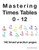 Mastering Times Tables 0 - 12