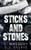 Sticks and Stones