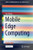 Mobile Edge Computing (Simula Springerbriefs On Computing)