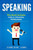 Speaking: 2 Manuscripts - Public Speaking & Persuasion