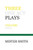 Three One Act Plays: Volume Two