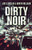 Dirty Noir