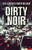 Dirty Noir