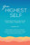 Your Highest Self: Strategies for living your healthiest, happiest life