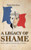 A Legacy of Shame; French Narratives of War and Occupation