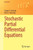 Stochastic Partial Differential Equations