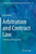 Arbitration and Contract Law: Common Law Perspectives