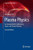 Plasma Physics: An Introduction to Laboratory, Space, and Fusion Plasmas