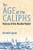 The Age of the Caliphs: History of the Muslim World (World History)