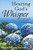 Hearing God's Whisper: Discovering the Sacred in Ordinary Moments