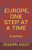 Europe, One Step at a Time: A Journey