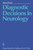 Diagnostic Decisions in Neurology