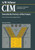CIM Computer Integrated Manufacturing: Towards the Factory of the Future