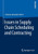 Issues in Supply Chain Scheduling and Contracting