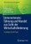 UnternehmensfÃ¼hrung Und Wandel Aus Sicht Der WirtschaftsfÃ¶rderung: Grundlagen FÃ¼r Die PRAXIS
