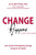 Change Happens: Your Guide to Navigating Change using the 5C Model