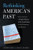Rethinking America's Past: Howard Zinn's A People's History of the United States in the Classroom and Beyond - Hardcover