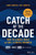Catch of the Decade: How to Launch, Build and Sella Digital Business
