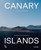 Canary Islands: A Visual Travel Guide Through the Canarias