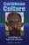 Caribbean Culture: Soundings on Kamau Brathwaite