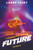 Future: A Superhero LitRPG Adventure