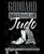 Goddard Method of Judo: Throwing, Grappling and Striking