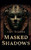 Masked Shadows