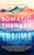 Somatic Therapy for Trauma