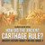 How Did the Ancient Carthage Rule? Ancient History Books for Kids Grade 4 Children's Ancient History