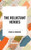 The Reluctant Heroes
