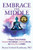 Embrace the Middle: A Woman's Guide to Mindfully Navigating the Challenges, Celebrating the Joys, and Finding Power in Midlife