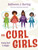 The Curl Girls: Every Curl is Magic