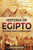 Historia de Egipto: Un apasionante repaso a la historia de Egipto