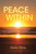 Peace Within: A Journey through Chronic Illness and Finding Peace through the Pain