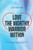 Love The Worthy Warrior Within: Embracing the warrior within and knowing your worth, because you are worthy of love