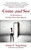 Come and See: An Invitation to Reclaim Your Life's Balance