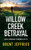 Willow Creek Betrayal: Keith Morgan Chronicles #1